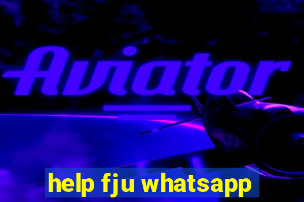 help fju whatsapp